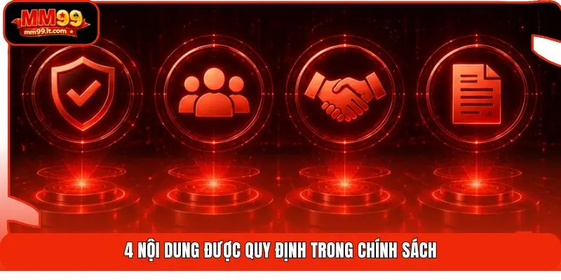 4 nội dung được quy định trong chính sách