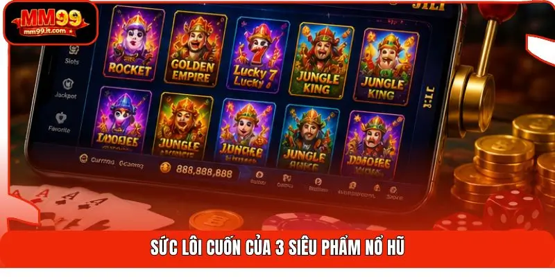 Slot PG Soft MM99 | Hơn 200 Game Hot - RTP Cao - Quay Là Mê 2 Sức lôi cuốn của 3 siêu phẩm nổ hũ